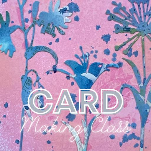 Saturday 21st May 10am-1pm Card Making Class with Jennie