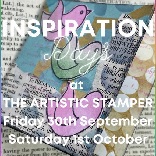 Saturday 1st October 9.30am-4pm A CREATIVE DAY at THE ARTISTIC STAMPER
