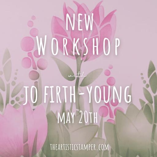 Saturday 20th May 10am -4pm In Workshop with Jo Firth-Young