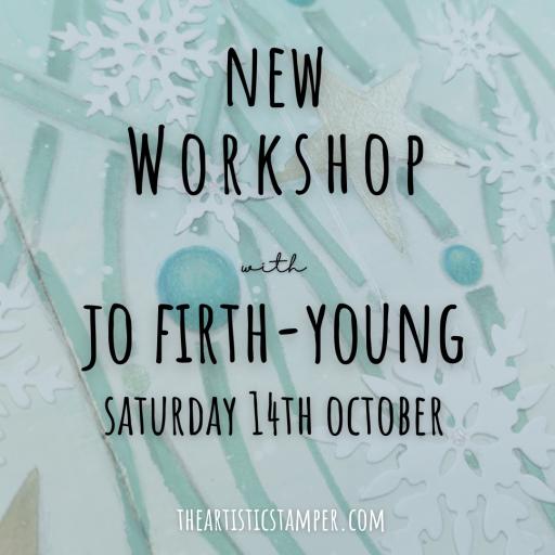 Saturday 14th October  10am -4pm In Person Workshop with Jo Firth-Young